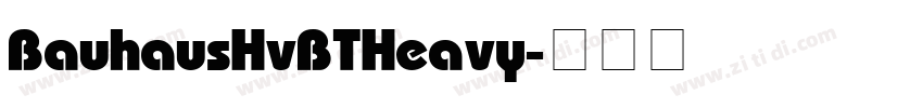 Bauhaus Hv BT Heavy字体转换